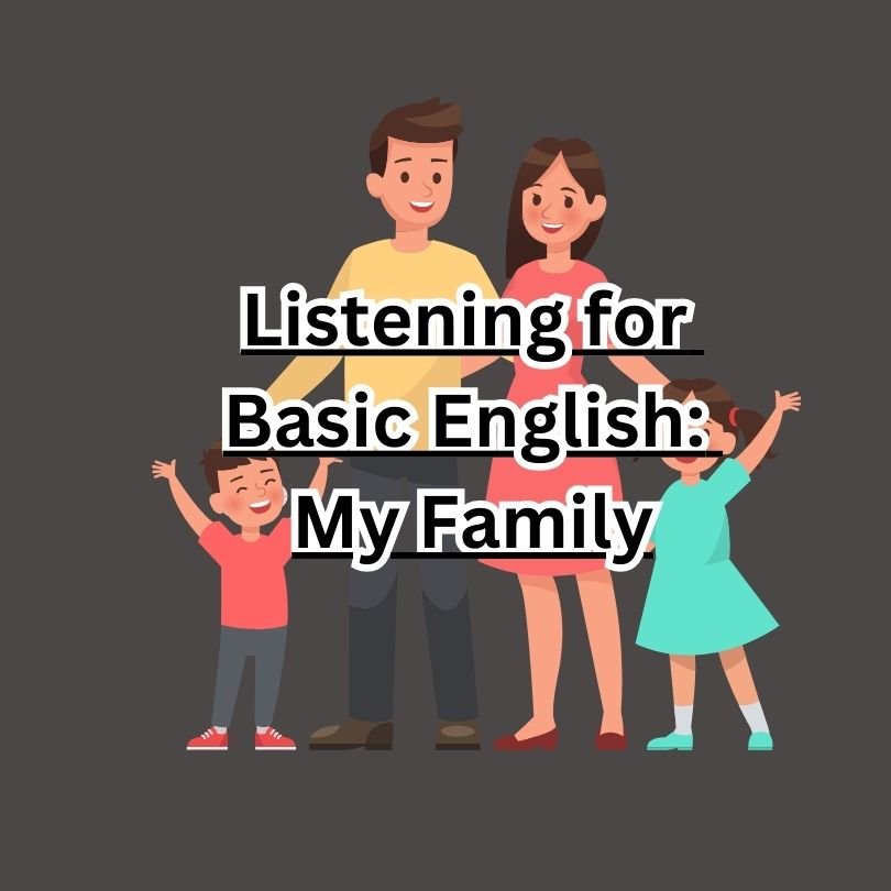 Listening for Basic English, My Family