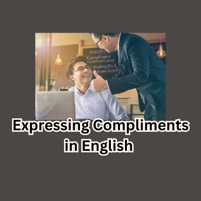 Expressing Compliments in English and How to Respond