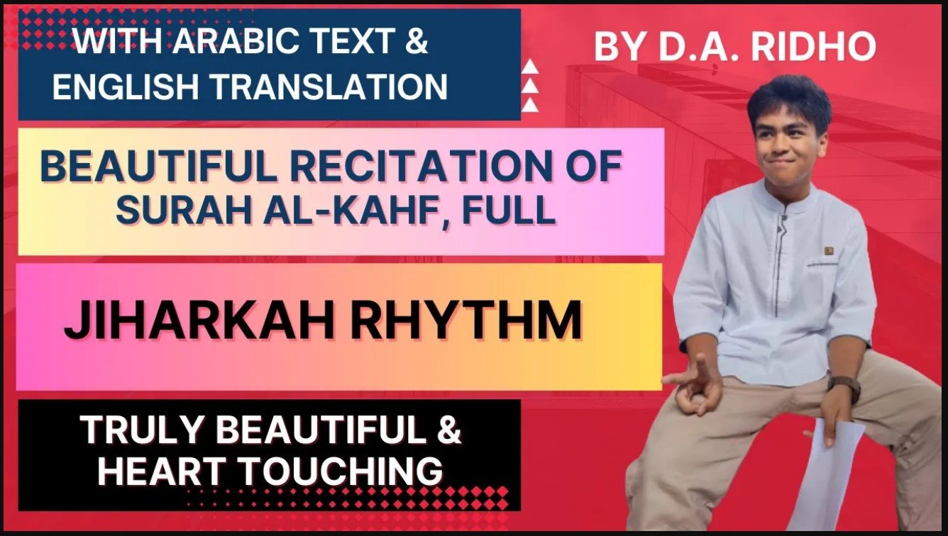 Beautiful Recitation of Surah AL KAHF, FULL by D.A. Ridho